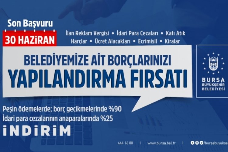 Bursa Büyükşehir Belediyesi’ne ait borçlara yapılandırma fırsatı