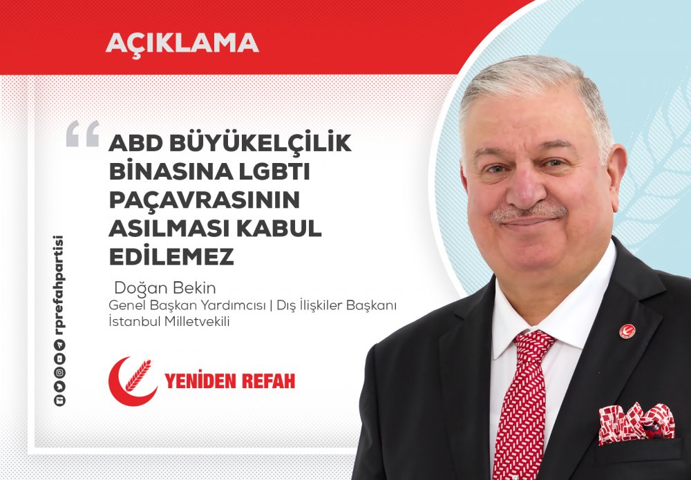 ABD Büyükelçilik binasına LGBTI paçavrasının asılması kabul edilemez!