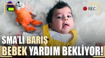 SMA Hastası Barış Bebek İçin Bursa Tek Yürek!