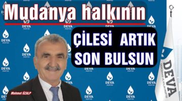 DEVA Partisi Mudanya İlçe Başkanı Mehmet Özalp’tan Yorulmak Bilmez Mücadele