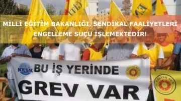 MEB Sendikal Faaliyeti Engelleme Suçu İşlemektedir!